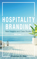 Hospitality Branding, Volume 2: New Insights and Case Studies 1501780468 Book Cover