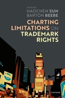 Charting Limits on Trademark Rights 0198871244 Book Cover