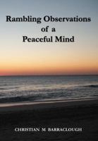 Rambling Observations of a Peaceful Mind 1468532790 Book Cover