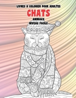 Livres � colorier pour adultes - Niveau facile - Animaux - Chats B08R8ZDDMG Book Cover
