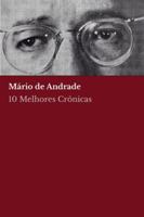 10 melhores crônicas - Mário de Andrade B0C5CQ29NF Book Cover