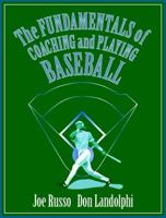 Fundamentals of Coaching and Playing Baseball, The 0205261140 Book Cover