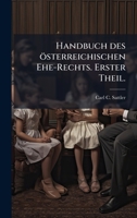 Handbuch des österreichischen Ehe-Rechts. Erster Theil. (German Edition) 102453619X Book Cover