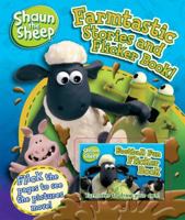 Shaun the Sheep Farmtastic Stories and Flicker Book 1405245115 Book Cover