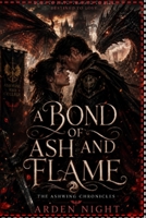 A Bond of Ash and Flame (The Ashwing Chronicles) B0H3L5615B Book Cover