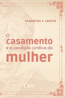 O casamento e a condição jurídica da mulher 6586439981 Book Cover