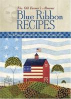 The Old Farmer's Almanac Blue Ribbon Recipes 1571983562 Book Cover