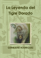 La Leyenda del Tigre Dorado 144522562X Book Cover
