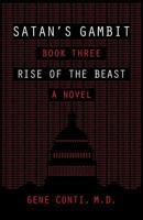 Satan's Gambit: Book Three Rise of the Beast A Novel 1944212728 Book Cover