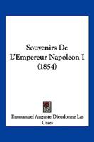 Souvenirs De L'Empereur Napoleon I (1854) 1167684990 Book Cover