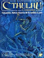 Cthulhu Companion: Ghastly Adventures & Erudite Lore (Call of Cthulhu) 0933635060 Book Cover