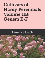 Cultivars of Hardy Perennials Volume IIB: Genera E-F B0BYRC97RT Book Cover