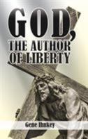 God, the Author of Liberty 1545645671 Book Cover