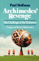 Archimedes' Revenge: The Joys and Perils of Mathematics 0449000893 Book Cover