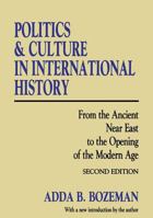 Politics and Culture in International History: From the Ancient Near East to the Opening of the Modern Age 1560007354 Book Cover