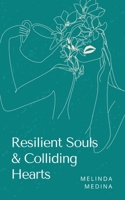 Resilient Souls & Colliding Hearts 9363305015 Book Cover