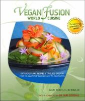 Vegan World Fusion Cuisine : Over 200 award-winning recipes, Dr. Jane Goodall Foreword, Third Edition 0975283707 Book Cover