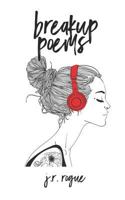 Breakup Poems: Vol 1 1728670667 Book Cover