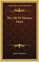The Life of Thomas Paine 1162949511 Book Cover