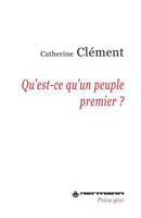 Qu'est-ce qu'un peuple premier ? 2705680306 Book Cover