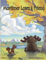 Mortimer Loses a Friend 1483905837 Book Cover