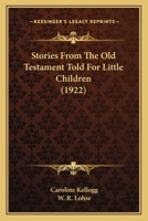 Stories From The Old Testament Told For Little Children 1164160184 Book Cover