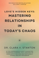 Love’s Hidden Keys: Mastering Relationships in Today’s Chaos B0F1ZYRR43 Book Cover