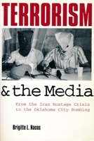 Terrorism and the Media 0231100159 Book Cover