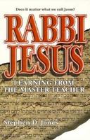 Rabbi Jesus: Learning from the Master Teacher 1573120995 Book Cover