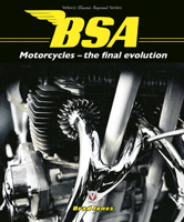 BSA Motorcycles - The Final Evolution 1787115488 Book Cover