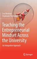 Teaching the Entrepreneurial Mindset Across the University: An Integrative Approach 3030790495 Book Cover