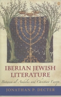 Iberian Jewish Literature: Between Al-andalus and Christian Europe 0253349133 Book Cover