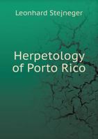Herpetology of Porto Rico 1018055754 Book Cover