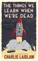 The Things We Learn When We're Dead 1786150352 Book Cover