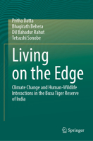 Living on the Edge: Climate Change and Human-Wildlife Interactions in the Buxa Tiger Reserve of India 303182654X Book Cover
