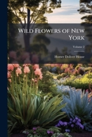 Wild Flowers of New York Volume 2 1177809311 Book Cover