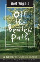 West Virginia Off the Beaten Path, 4th: A Guide to Unique Places 0762725214 Book Cover