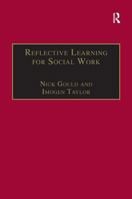 Reflective Learning for Social Work: Research, Theory and Practice 1857423216 Book Cover