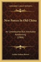 New Forces in Old China 1014209331 Book Cover