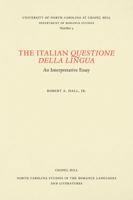 The Italian Questione della Lingua: An Interpretative Essay 0807890049 Book Cover