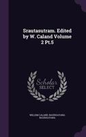 Srautasutram. Edited by W. Caland Volume 2 Pt.5 1355285461 Book Cover