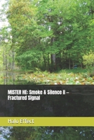 MISTER HE: Smoke & Silence II — Fractured Signal B0GWMP4XN8 Book Cover