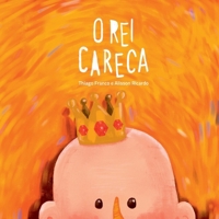 O Rei Careca 6500832604 Book Cover