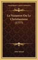 Le Nazareen Ou Le Christianisme (1777) 1166046931 Book Cover