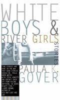 White Boys and River Girls: Stories 1565120493 Book Cover