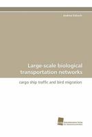 Large-Scale Biological Transportation Networks 3838122097 Book Cover