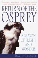Return of the Osprey : A Season of Flight and Wonder 1565122542 Book Cover