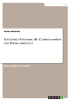 Das Lebach-Urteil und die Zusammenarbeit von Presse und Justiz 3656000409 Book Cover