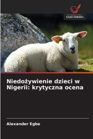 Niedozywienie dzieci w Nigerii: krytyczna ocena (Polish Edition) 6630068238 Book Cover