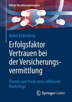 Erfolgsfaktor Vertrauen bei der Versicherungsvermittlung: Theorie und Praxis eines effektiven Marketings (Edition Versicherungsmagazin) 365836906X Book Cover